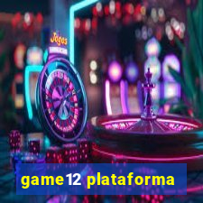 game12 plataforma